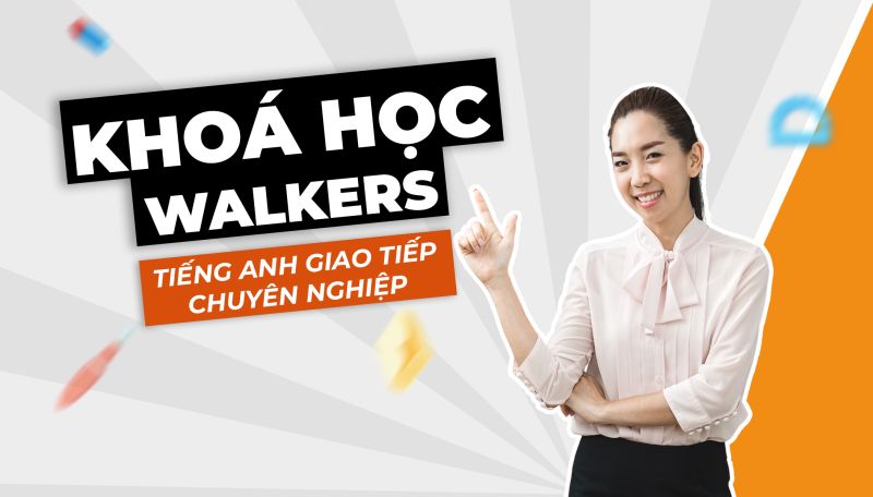 Walkers - Khoá Học Giao Tiếp Tiếng Anh