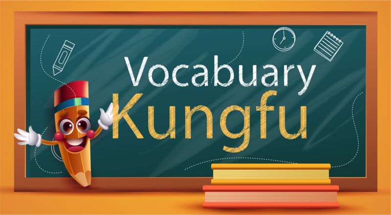 Học từ vựng: thông qua phương pháp KUNG FU Vocabulary